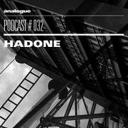 2016-10-11 - Hadone - Analogue Podcast 032