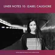 2016-10-14 - Izabel Caligiore - Liner Notes 10