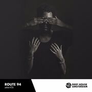 2016-10-20 - Route 94 - Deep House Amsterdam Mixtape 236