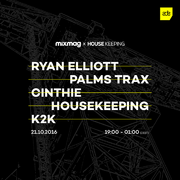 2016-10-21 - Palms Trax @ Mixmag x House Keeping, Faralda …