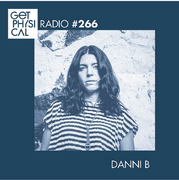2016-10-25 - Danni B - Get Physical Radio 266