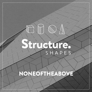 2016-10-31 - Noneoftheabove - Structure. Shapes 14.jpg