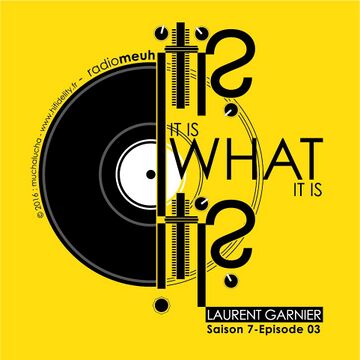 2016-11-06 - Laurent Garnier - It Is What It Is (S7-03).jpg