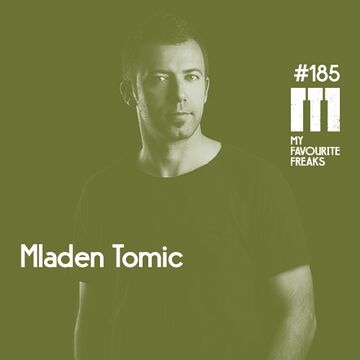 2016-11-16 - Mladen Tomic - My Favourite Freaks Podcast 185.jpg