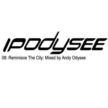 2016-11-17 - Andy Odysee - Ipodysee 08 Reminisce The City.jpg