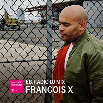 2016-11-18 - François X - EB.Radio DJ Mix.jpg
