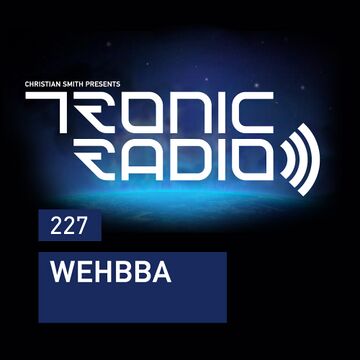 2016-12-02 - Wehbba - Tronic Podcast 227.jpg
