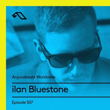 2016-12-05 - Ilan Bluestone - Anjunabeats Worldwide 507.jpg