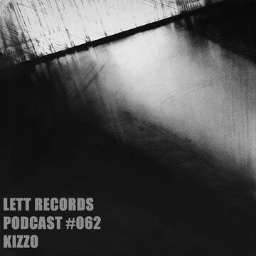2016-12-08 - Kizzo - Lett Records Podcast 062.jpg