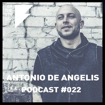 2016-12-09 - Antonio De Angelis - On The 5th Day Podcast 022.jpg