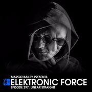 2016-12-15 - Linear Straight - Elektronic Force Podcast 297