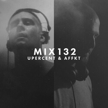 2016-12-16 - Upercent & AFFKT - Soundspace 132.jpg