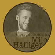 2016-12-27 - Milo Häfliger - Beatverliebt Podcast 043
