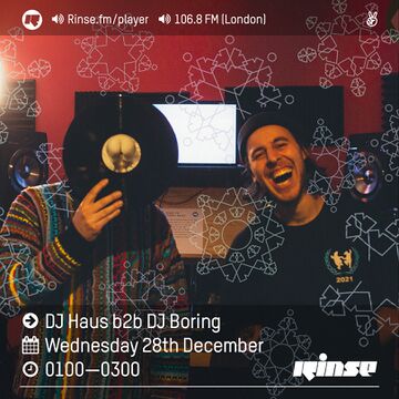 2016-12-29 - DJ Haus b2b DJ Boring - Rinse FM.jpg