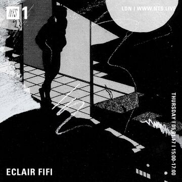 2017-01-05 - Eclair Fifi - NTS Radio.jpg