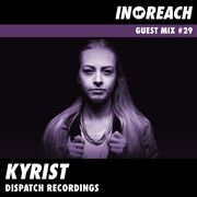 2017-02-10 - Kyrist - In-Reach Guest Mix 29