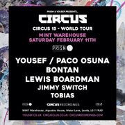 2017-02-11 - Yousef @ Circus, Mint Warehouse, Leeds