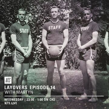 2017-02-15 - Martyn - Layovers 14, NTS Radio.jpg