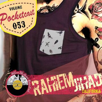 2017-03-05 - Rahiem Jihad - Pocketcast Volume 053.jpg