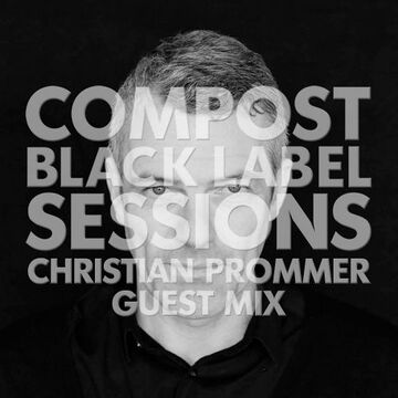 2017-03-17 - Christian Prommer - Compost Blacklabel Sessions (CBLS404).jpg