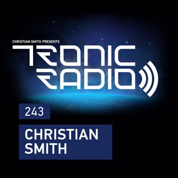 2017-03-24 - Christian Smith - Tronic Podcast 243.jpg