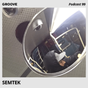 2017-03-24 - Semtek - Groove Podcast 99
