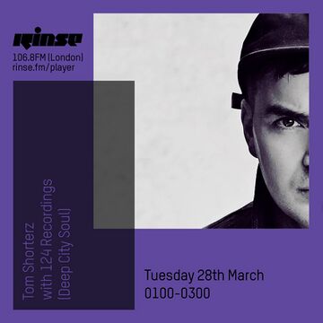 2017-03-28 - Tom Shorterz, Deep City Soul - Rinse FM.jpg