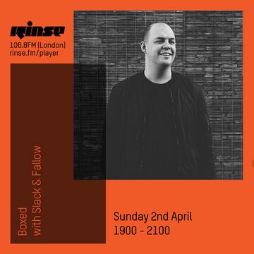 2017-04-02 - Slackk, Fallow - Boxed, Rinse FM.jpg