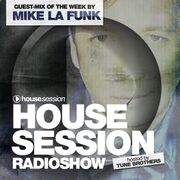 2017-04-07 - Tune Brothers, Mike La Funk - Housesession 1008