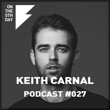 2017-04-10 - Keith Carnal - On The 5th Day Podcast 027.jpg