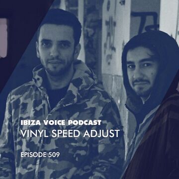 2017-04-10 - Vinyl Speed Adjust - Ibiza Voice Podcast 509.jpg