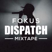 2017-04-14 - Fokus - Dispatch Mixtape