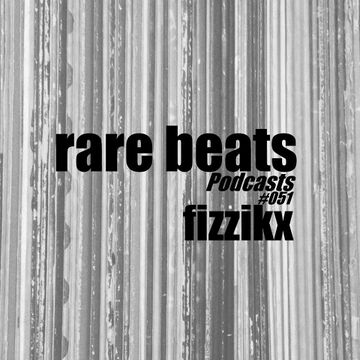 2017-04-16 - Fizzikx - RareBeats Podcast 051.jpg