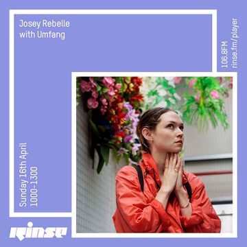 2017-04-16 - Josey Rebelle, Umfang - Rinse FM.jpg