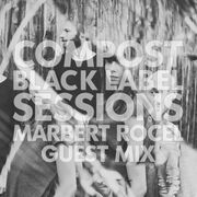 2017-04-20 - Marbert Rocel - Compost Blacklabel Sessions ( …