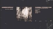 2017-05-05 - Cannibal Cooking Club (Live PA) @ Ausserkontr …