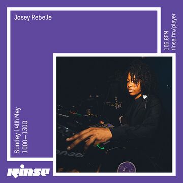 2017-05-14 - Josey Rebelle - Rinse FM.jpg