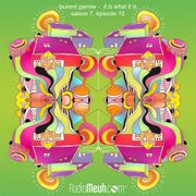 2017-06-04 - Laurent Garnier - It Is What It Is (S7-10)