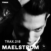 2017-06-06 - Maelstrom - TRAX.218