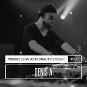2017-06-08 - Denis A - Progressive Astronaut Podcast 020