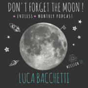 2017-06-09 - Luca Bacchetti - Don't Forget The Moon 12