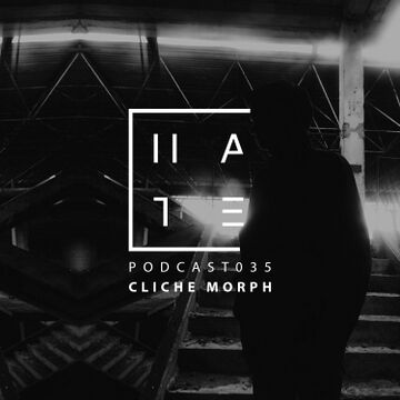 2017-06-10 - Cliche Morph - HATE Podcast 035.jpg