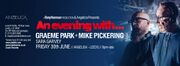 2017-06-30 - Graeme Park & Mike Pickering @ An Evening, An …