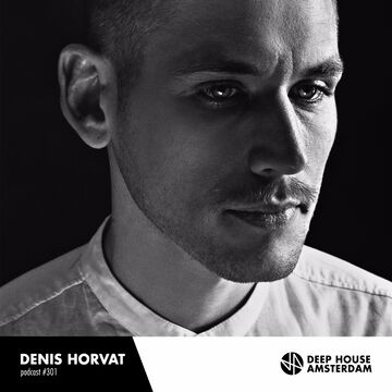 2017-07-20 - Denis Horvat - Deep House Amsterdam Mixtape 301.jpg