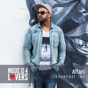2017-07-21 - Affani - Lovecast 195