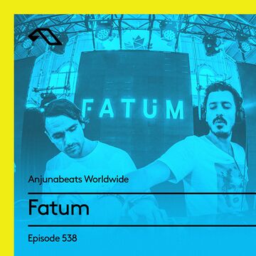 2017-07-23 - Fatum - Anjunabeats Worldwide 538.jpg