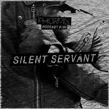 2017-08-21 - Silent Servant - Phormix Podcast 100.jpg