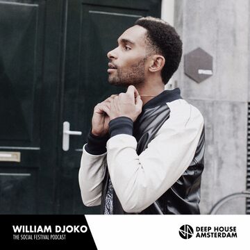 2017-08-21 - William Djoko - Deep House Amsterdam The Social Festival Podcast.jpg