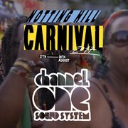 2017-08-2X - Channel One @ Boiler Room x Notting Hill Carn …
