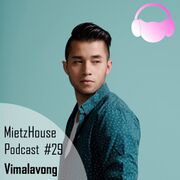 2017-09-02 - Vimalavong - MietzHouse Podcast 29